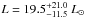 Mathematical equation: \hbox{$L=19.5^{+21.0}_{-11.5}~L_\odot$}