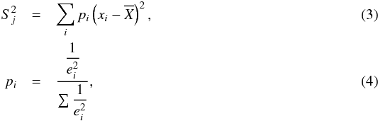 Mathematical equation: \begin{eqnarray} S^2_j&=&\sum_i p_i\lp x_i-{\ov X}\rp^2, \\ p_i&=&\dfrac{\dfrac{1}{e_i^{2}}}{\sum\dfrac{1}{ e_i^{2}}}, \end{eqnarray}