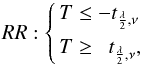 Mathematical equation: \begin{equation} RR: \left\{\begin{aligned} T & \leq - t_{\frac{\lambda}{2},\nu}\\ T & \geq \ \ t_{\frac{\lambda}{2},\nu}, \end{aligned}\right.\label{RR} \end{equation}