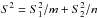 Mathematical equation: \hbox{$S^2=S_1^2/m+S_2^2/n$}