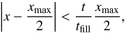 \begin{equation} \left|x - \frac{x_\mathrm{max}}{2}\right| < \frac{t}{t_\mathrm{fill}}\frac{x_\mathrm{max}}{2}, \end{equation}