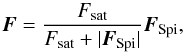 \begin{equation} \boldsymbol F = \frac{F_\mathrm{sat}}{F_\mathrm{sat} + |\boldsymbol F_\mathrm{Spi}|} \boldsymbol F_\mathrm{Spi}, \end{equation}