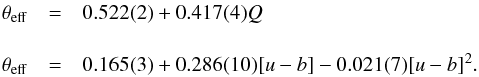Mathematical equation: \begin{eqnarray*} \theta_\mathrm{eff} &=& 0.522(2)+0.417(4)Q\\[4mm] \theta_\mathrm{eff} &=& 0.165(3)+0.286(10)[u-b]-0.021(7)[u-b]^2. \end{eqnarray*}