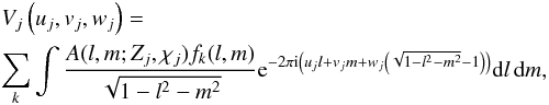 Mathematical equation: \begin{eqnarray} &&V_j\left( u_j,v_j,w_j \right) = \nonumber\\ && \hspace{-0.1mm} \sum_{k}\int{ \frac{A(l,m;Z_j,\chi_j)f_k(l,m)}{\sqrt{1-l^2-m^2}}{\rm e}^{-2 \pi {\rm i} \left(u_j l+v_j m+w_j \left(\sqrt{1-l^2-m^2}-1\right)\right)}} {\rm d}l\,{\rm d}m, \label{eq:samlm} \end{eqnarray}