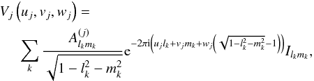 Mathematical equation: \begin{eqnarray} && V_j\left( u_j,v_j,w_j \right) =\nonumber\\ && \hspace{0.5cm} \sum_{k}\frac{A_{l_k m_k}^{(j)}}{\sqrt{1-l_k^2-m_k^2}}{\rm e}^{-2 \pi {\rm i} \left( u_j l_k+ v_j m_k+w_j \left(\sqrt{1-l_k^2-m_k^2}-1\right)\right)} I_{l_k m_k}, \label{eq:samdelta} \end{eqnarray}