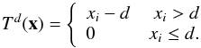 Mathematical equation: \begin{equation} T^d({\bf x}) = \left\{ \begin{array}{lr}x_i - d & x_i>d\\0 & x_i \leq d. \end{array} \right. \label{eq:threshp} \end{equation}
