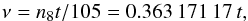 Mathematical equation: \begin{equation} \nu=n_8t/105 = 0.363\,171\,17\,t, \end{equation}