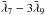 Mathematical equation: \hbox{$\bar\lambda_7-3\bar\lambda_9$}
