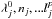 Mathematical equation: \hbox{$\lambda_j^0, n_j,...l_j^p$}