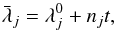 Mathematical equation: \begin{equation} \bar\lambda_j = \lambda^0_j +n_jt, \end{equation}