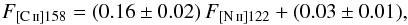 Mathematical equation: \begin{equation} F_{[\ion{C}{ii}]158} = (0.16\pm 0.02) \, F_{[\ion{N}{ii}]122}+ (0.03 \pm 0.01), \end{equation}