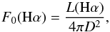 Mathematical equation: \appendix \setcounter{section}{2} \begin{equation} F_{0}(\mathrm{H\alpha})=\frac{L(\mathrm{H\alpha})}{4\pi D^{2}}, \end{equation}