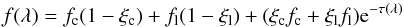Mathematical equation: \begin{equation} f(\lambda)=f_{\rm c} (1-\xi_{\rm c})+f_{\rm l} (1-\xi_{\rm l})+(\xi_{\rm c} f_{\rm c}+\xi_{\rm l} f_{\rm l}) {\rm e}^{-\tau(\lambda)} \end{equation}