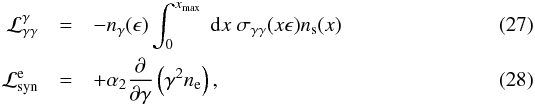 Mathematical equation: \begin{eqnarray} \label{loss} \cal{L}^{\gamma}_{\gamma \gamma} & = & -\nga(\epsilon)\int_0^{\xmx} \ \textrm{d} x \ \sgg(x\epsilon) \ns(x) \\ \cal{L}^{\rm e}_{\rm syn} & = & +\alpha_2\frac{\partial}{\partial \gamma}\left(\gamma^2 \nel \right), \end{eqnarray}