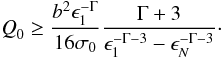 Mathematical equation: \begin{eqnarray} \textit{Q}_0 \ge \frac{b^2\epsilon_1^{-\Gamma}}{16\sigma_0}\frac{\Gamma+3}{\epsilon_1^{-\Gamma-3}-\epsilon_N^{-\Gamma-3}}\cdot \end{eqnarray}