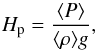 Mathematical equation: \begin{equation} H_{\rm p} = \frac{\langle P \rangle}{\langle \rho \rangle g} , \end{equation}