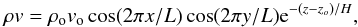 Mathematical equation: \begin{equation} \rho v = \rho_{\rm o} v_{\rm o} \cos(2\pi x/L)\cos(2\pi y/L){\rm e}^{-(z-z_{o})/H}, \end{equation}