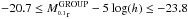 Mathematical equation: \hbox{$-20.7\le M_{^{0.1}\rm r}^{\rm GROUP}-5\log(h)\le -23.8$}