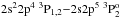 Mathematical equation: \hbox{$\rm 2s^22p^4{~}^3P_{1,2}{-}2s2p^5{~}^3P^o_2$}