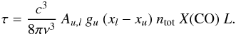Mathematical equation: \begin{eqnarray} \tau = \frac{c^3}{8\pi\nu^3} ~A_{u,l} ~g_u ~(x_l-x_u) ~n_{\rm tot} ~X({\rm CO}) ~L. \end{eqnarray}