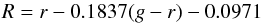 Mathematical equation: \begin{equation} R = r - 0.1837(g - r) - 0.0971 \end{equation}
