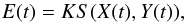 Mathematical equation: \begin{equation} E(t)= K S(X(t),Y(t)) ,\nonumber \end{equation}