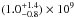 Mathematical equation: \hbox{$(1.0_{-0.8}^{+1.4})\times10^9$}