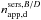 Mathematical equation: \hbox{$n_{\rm app,d}^{{\rm sers},B/D}$}