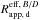 Mathematical equation: \hbox{$R^{{\rm eff},\,B/D}_{\rm app,\,d}$}