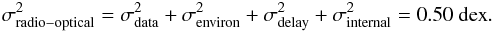 Mathematical equation: \begin{eqnarray} \sigma_{\rm radio-optical}^2 =\sigma_{\rm data}^2 + \sigma_{\rm environ}^2 + \sigma^2_{\rm delay}+ \sigma_{\rm internal}^2 = 0.50~{\rm dex}. \end{eqnarray}