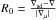 Mathematical equation: \hbox{$R_{0} = \frac{\nabla_{\rm ad}-\nabla}{|\nabla_{\mu}|}$}