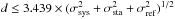 Mathematical equation: \hbox{$d \leq 3.439\times (\sigma_{\rm sys}^2+\sigma_{\rm sta}^2+\sigma_{\rm ref}^2)^{1/2}$}