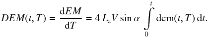 Mathematical equation: \begin{equation} DEM(t,T) = \frac{\mathrm{d} EM}{\mathrm{d} T} = 4\, L_z V\, \mathrm{sin}\,\alpha \, \int\limits_0^t \mathrm{dem}(t,T) \, \mathrm{d} t. \end{equation}