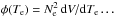 Mathematical equation: \hbox{$\phi (T_{\rm e}) = N_{\rm e}^2\, {\rm d}V/{\rm d}T_{\rm e}\ldots$}