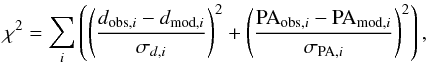 Mathematical equation: \begin{eqnarray*} \chi^2 = \sum_i\left( \left({d_{{\rm obs},i}-d_{{\rm mod},i}\over\sigma_{d,i}}\right)^2 + \left({\rm PA}_{{\rm obs},i}-{\rm PA}_{{\rm mod},i}\over \sigma_{{\rm PA},i}\right)^2 \right), \end{eqnarray*}