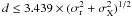 Mathematical equation: \hbox{$d\leq3.439\times (\sigma_{\rm r}^2 + \sigma_{\rm X}^2 )^{1/2}$}