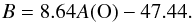 Mathematical equation: \begin{equation} B = 8.64A({\rm O})-47.44.\label{B} \end{equation}