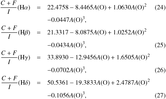 Mathematical equation: \begin{eqnarray} \frac{C+F}{I}({\rm H}\alpha)&=&22.4758-8.4465A({\rm O})+1.0630A({\rm O})^2\\ \nonumber & &-0.0447A({\rm O})^3, \label{collHa_4.0} \\ \frac{C+F}{I}({\rm H}\beta)&=&21.3317-8.0875A({\rm O})+1.0252A({\rm O})^2 \nonumber \\ & &-0.0434A({\rm O})^3, \label{collHb_4.0} \\ \frac{C+F}{I}({\rm H}\gamma)&=&33.8930-12.9456A({\rm O})+1.6505A({\rm O})^2 \nonumber \\ & &-0.0702A({\rm O})^3, \label{collHg_4.0} \\ \frac{C+F}{I}({\rm H}\delta)&=&50.5361-19.3833A({\rm O})+2.4787A({\rm O})^2 \nonumber \\ & &-0.1056A({\rm O})^3, \label{collHd_4.0} \end{eqnarray}