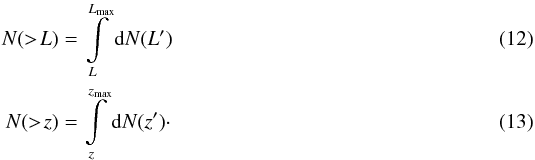 Mathematical equation: \begin{eqnarray} \label{eq:N_L}N(>\!L) & =& \int\limits_L^{L_\mathrm{max}} \mathrm{d}N(L') \\ \label{eq:N_z}N(>\!z) & =& \int\limits_z^{z_\mathrm{max}} \mathrm{d}N(z')\cdot \end{eqnarray}