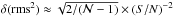 Mathematical equation: \hbox{$\delta({\rm rms}^2)\approx\sqrt{2/(\mathcal{N}-1)}\times\left(S/N\right)^{-2}$}