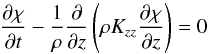 \begin{equation} \frac{\partial\chi}{\partial t}-\frac{1}{\rho}\frac{\partial}{\partial z}\left(\rho K_{zz}\frac{\partial \chi}{\partial z}\right)=0 \label{eq::DiffDay} \end{equation}