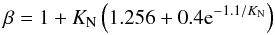\begin{equation} \beta={1+K_{\rm N}\left(1.256+0.4 {\rm e}^{-1.1/K_{\rm N}}\right)} \label{eq::beta} \end{equation}