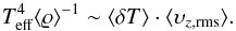 Mathematical equation: \begin{equation} \label{eqn:conv} T_{\mathrm{eff}}^4\langle\varrho\rangle^{-1}\sim \langle\delta T\rangle \cdot \langle \vel_{z,\mathrm{rms}}\rangle . \end{equation}
