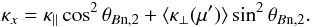 Mathematical equation: \begin{equation*} \kappa_x = \kappa_\parallel \cos^2 \theta_{B\mathrm{n},2} + \langle\kappa_\perp(\mu')\rangle \sin^2 \theta_{B\mathrm{n},2}. \end{equation*}