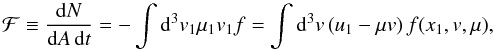 Mathematical equation: \appendix \setcounter{section}{1} \begin{equation} \mathcal{F}\equiv\frac{\mathrm{d}N}{\mathrm{d}A\,\mathrm{d}t}=-\int\mathrm{d}^{3}v_{1}\mu_{1}v_{1}f=\int\mathrm{d}^{3}v\,(u_1-\mu v)\, f(x_1,v,\mu), \end{equation}