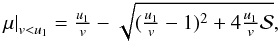 Mathematical equation: \appendix \setcounter{section}{1} \begin{equation} \left. \mu\right|_{v<u_{1}} = \tfrac{u_1}{v} - \sqrt{(\tfrac{u_1}{v}-1)^2 +4\tfrac{u_1}{v}\mathcal{S} }, \label{eq:fluxweightmu1} \end{equation}