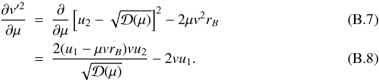 Mathematical equation: \appendix \setcounter{section}{2} \begin{eqnarray} \frac{\partial v'^{2}}{\partial\mu} & = & \frac{\partial}{\partial\mu}\left[u_{2}-\sqrt{\mathcal{D}(\mu)}\right]^{2}-2\mu v^{2}r_{B}\\ & = & \frac{2(u_{1}-\mu vr_{B})vu_{2}}{\sqrt{\mathcal{D}(\mu)}}-2vu_{1}. \label{eq:middleextrema} \end{eqnarray}