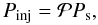 Mathematical equation: \appendix \setcounter{section}{3} \begin{equation} P_\mathrm{inj} = \mathcal{P} P_\mathrm{s}, \end{equation}