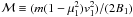 Mathematical equation: \hbox{$\mathcal{M}\equiv (m (1-\mu_{1}^{2})v_{1}^{2})/(2 B_1)$}