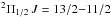 Mathematical equation: \hbox{$^2\Pi_{1/2}\,J=13/2{-}11/2$}